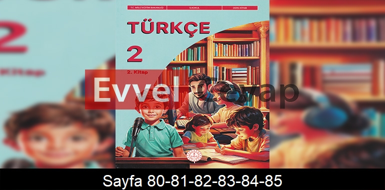 2. Sınıf Meb Yayınları Türkçe Ders Kitabı Cevapları Sayfa 80-81-82-83-84-85 2. Kitap