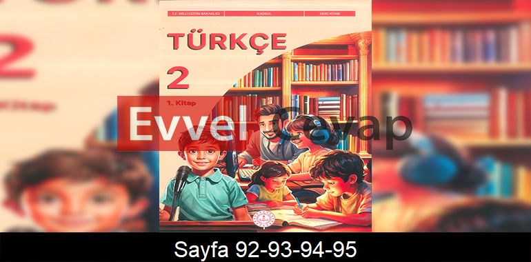 2. Sınıf Meb Yayınları Türkçe Ders Kitabı Cevapları Sayfa 92-93-94-95 1. Kitap