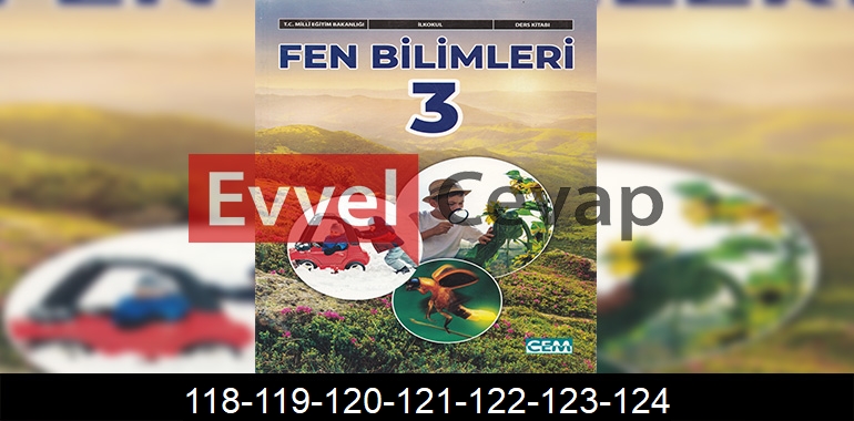 3. Sınıf Fen Bilimleri Ders Kitabı Cevapları Cem Yayıncılık Sayfa 118-119-120-121-122-123-124