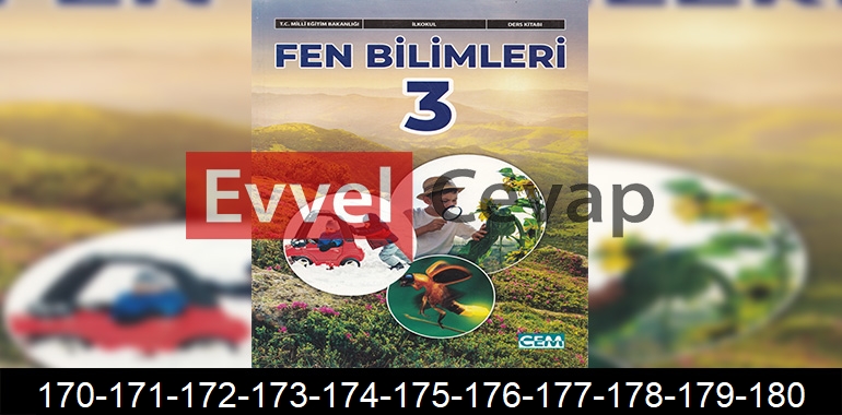 3. Sınıf Fen Bilimleri Ders Kitabı Cevapları Cem Yayıncılık Sayfa 170-171-172-173-174-175-176-177-178-179-180