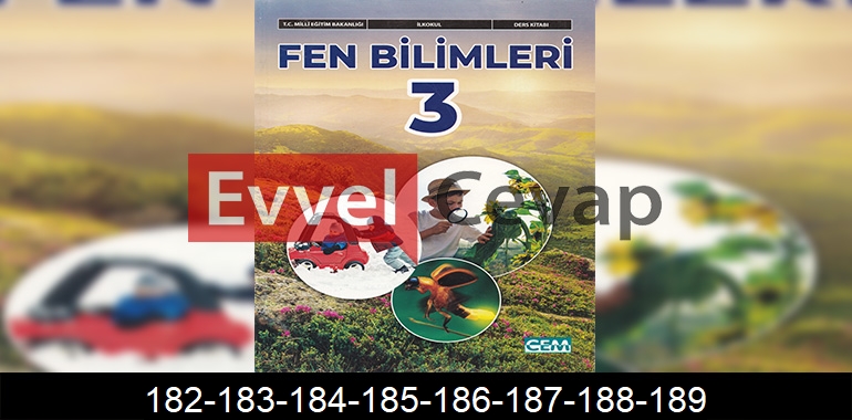 3. Sınıf Fen Bilimleri Ders Kitabı Cevapları Cem Yayıncılık Sayfa 182-183-184-185-186-187-188-189