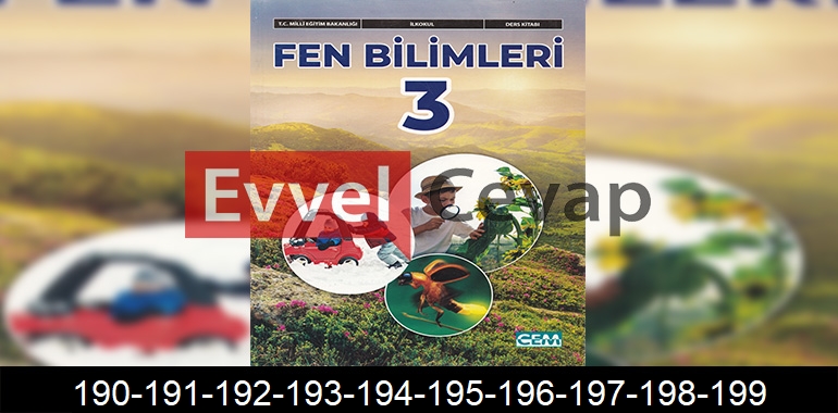 3. Sınıf Fen Bilimleri Ders Kitabı Cevapları Cem Yayıncılık Sayfa 190-191-192-193-194-195-196-197-198-199