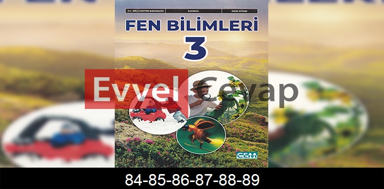 3. Sınıf Fen Bilimleri Ders Kitabı Cevapları Cem Yayıncılık Sayfa 84-85-86-87-88-89