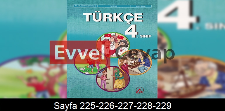4. Sınıf Ada Yayınları Türkçe Ders Kitabı Cevapları Sayfa 225-226-227-228-229