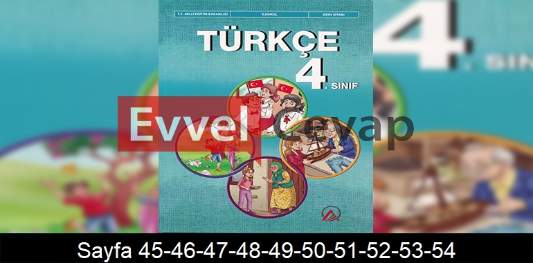 4. Sınıf Ada Yayınları Türkçe Ders Kitabı Cevapları Sayfa 45-46-47-48-49-50-51-52-53-54