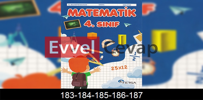 4. Sınıf Matematik Ders Kitabı Cevapları Fersa Yayıncılık Sayfa 183-184-185-186-187