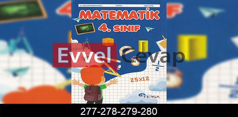 4. Sınıf Matematik Ders Kitabı Cevapları Fersa Yayıncılık Sayfa 277-278-279-280