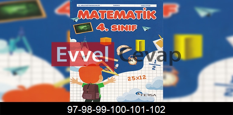 4. Sınıf Matematik Ders Kitabı Cevapları Fersa Yayıncılık Sayfa 97-98-99-100-101-102