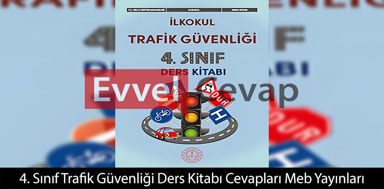 4. Sınıf Trafik Güvenliği Ders Kitabı Cevapları Meb Yayınları 2026-2027