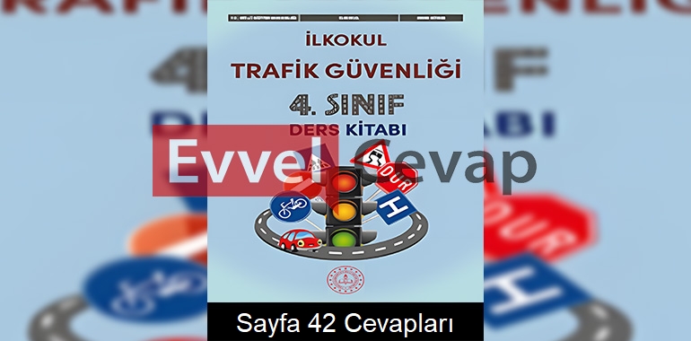 4. Sınıf Trafik Güvenliği Ders Kitabı Cevapları Sayfa 42