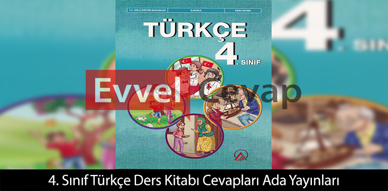 4. Sınıf Türkçe Ders Kitabı Cevapları Ada Yayıncılık