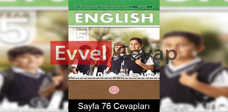 5. Sınıf İngilizce Kitabı Cevapları Sayfa 76