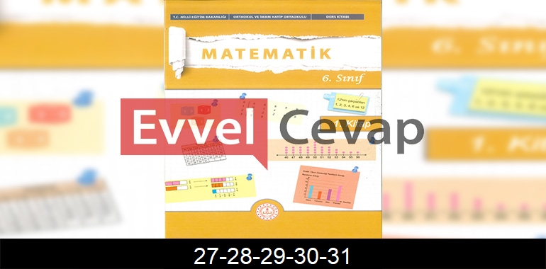 6. Sınıf Matematik Ders Kitabı Cevapları Meb Yayınları (1. Kitap) Sayfa 27-28-29-30-31