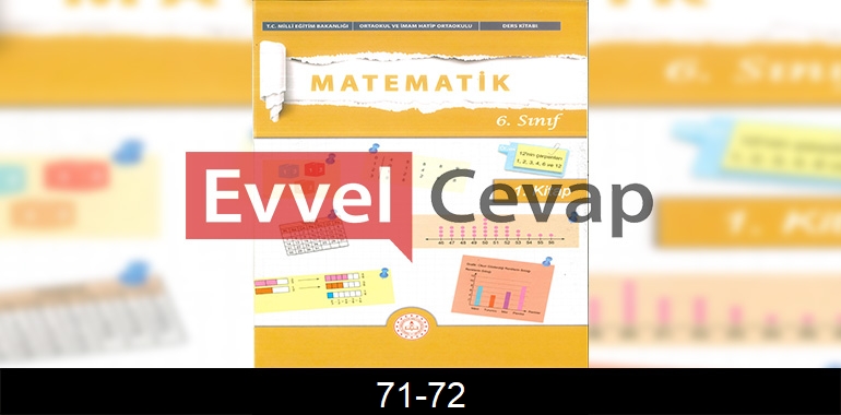 6. Sınıf Matematik Ders Kitabı Cevapları Meb Yayınları (1. Kitap) Sayfa 71-72