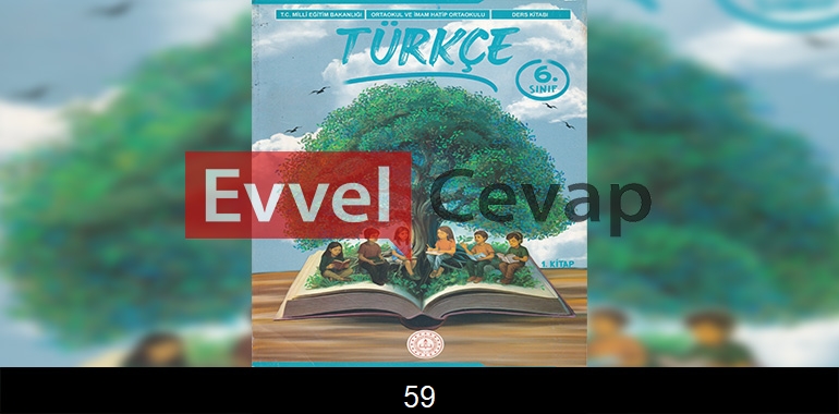 6. Sınıf Meb Yayınları Türkçe Ders Kitabı Cevapları Sayfa 59 1. Kitap