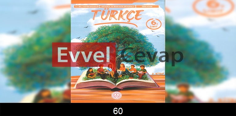 6. Sınıf Meb Yayınları Türkçe Ders Kitabı Cevapları Sayfa 60 2. Kitap