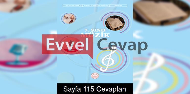 7. Sınıf Müzik Ders Kitabı Cevapları Sayfa 115