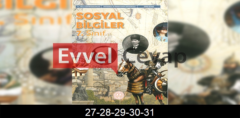 7. Sınıf Sosyal Bilgiler Ders Kitabı Cevapları Meb Yayınları Sayfa 27-28-29-30-31