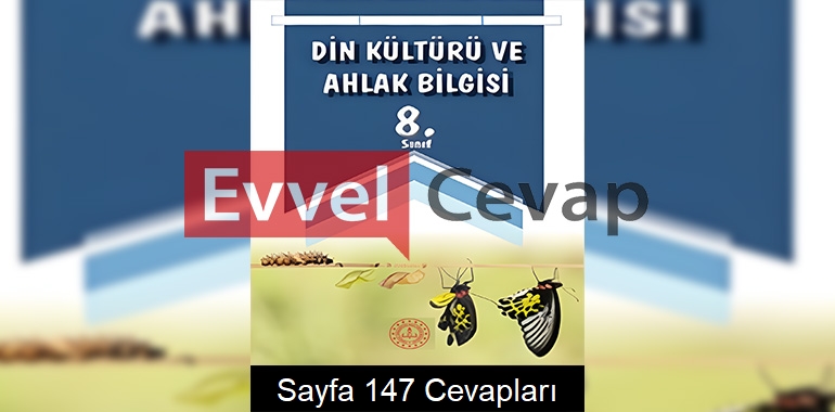 8. Sınıf Din Kültürü Ders Kitabı Cevapları Meb Yayınları Sayfa 147