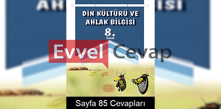 8. Sınıf Din Kültürü Ders Kitabı Cevapları Meb Yayınları Sayfa 85