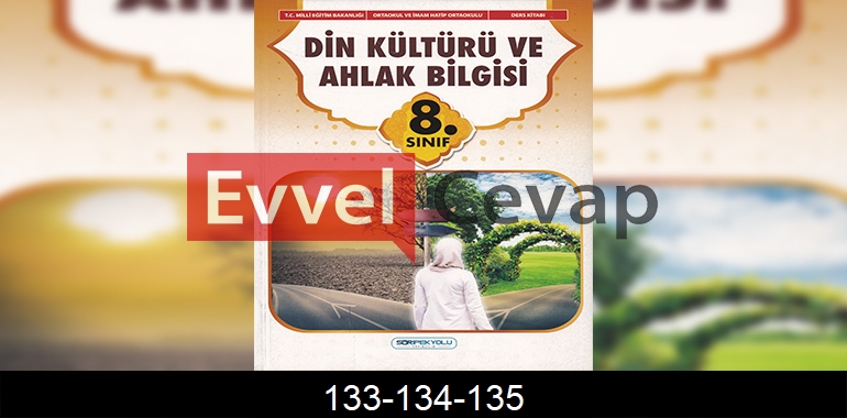 8. Sınıf Din Kültürü Ders Kitabı Cevapları SDR İpekyolu Yayıncılık Sayfa 133-134-135