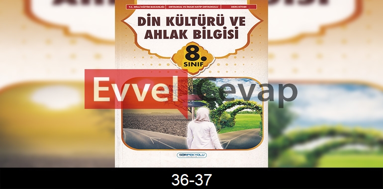 8. Sınıf Din Kültürü Ders Kitabı Cevapları SDR İpekyolu Yayıncılık Sayfa 36-37