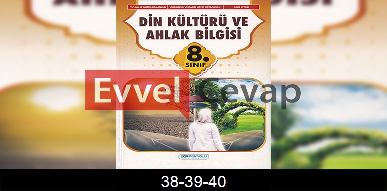 8. Sınıf Din Kültürü Ders Kitabı Cevapları SDR İpekyolu Yayıncılık Sayfa 38-39-40