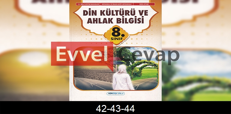 8. Sınıf Din Kültürü Ders Kitabı Cevapları SDR İpekyolu Yayıncılık Sayfa 42-43-44