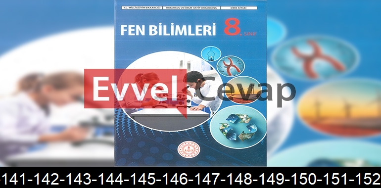 8. Sınıf Fen Bilimleri Ders Kitabı Cevapları Meb Yayınları Sayfa 140-141-142-143-144-145-146-147-148-149-150-151-152-153