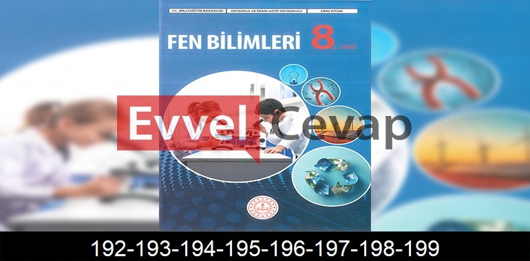 8. Sınıf Fen Bilimleri Ders Kitabı Cevapları Meb Yayınları Sayfa 192-193-194-195-196-197-198-199