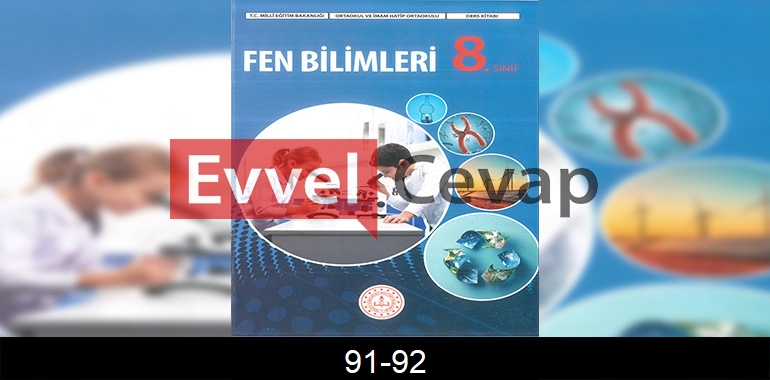 8. Sınıf Fen Bilimleri Ders Kitabı Cevapları Meb Yayınları Sayfa 91-92