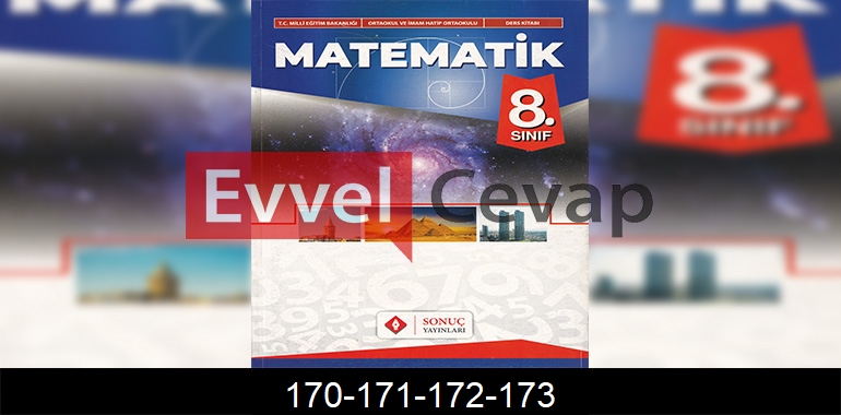 8. Sınıf Matematik Ders Kitabı Cevapları Sonuç Yayıncılık Sayfa 170-171-172-173