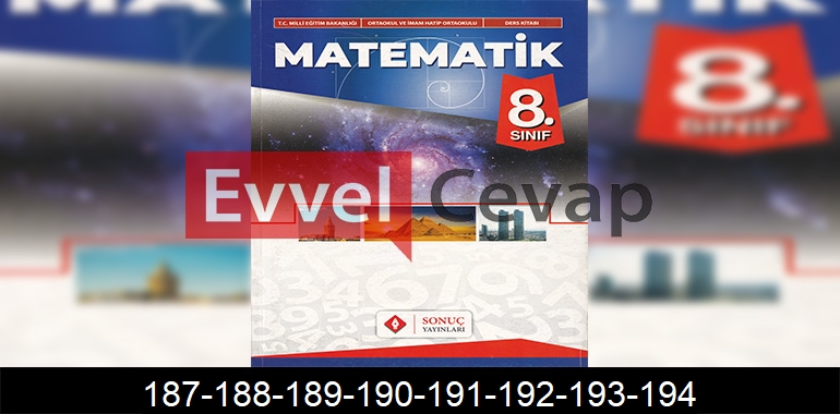 8. Sınıf Matematik Ders Kitabı Cevapları Sonuç Yayıncılık Sayfa 187-188-189-190-191-192-193-194
