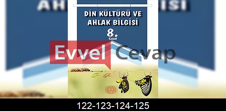 8. Sınıf Din Kültürü Ders Kitabı Cevapları Meb Yayınları Sayfa 122-123-124-125