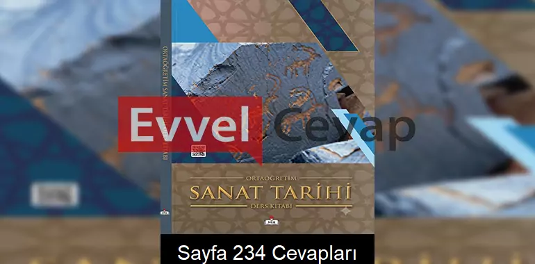 Sanat Tarihi Ders Kitabı Cevapları Sayfa 234