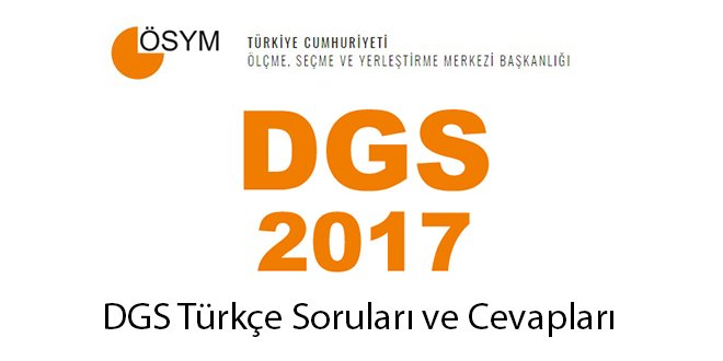 DGS Türkçe Soruları ve Cevapları 2017