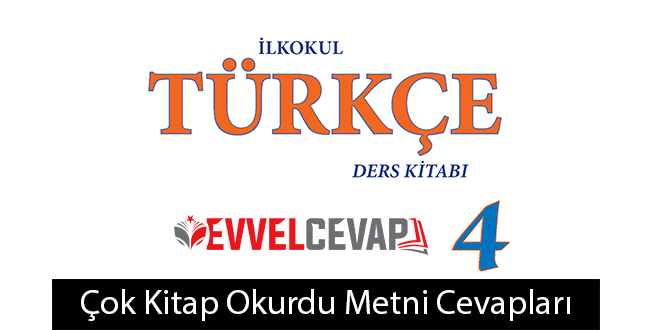 Çok Kitap Okurdu Metni Etkinlik Cevapları (4. Sınıf Türkçe)