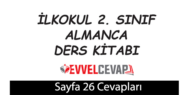 2. Sınıf Almanca A1 ders kitabı sayfa 26 cevapları meb yayınları