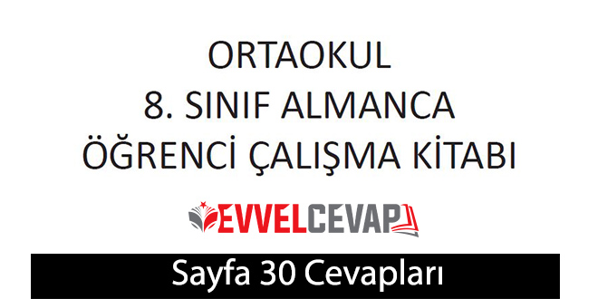 8. Sınıf Almanca A2-2 çalışma kitabı sayfa 30 cevapları meb yayınları