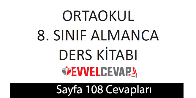 8. Sınıf Almanca A2-2 ders kitabı sayfa 108 cevapları meb yayınları