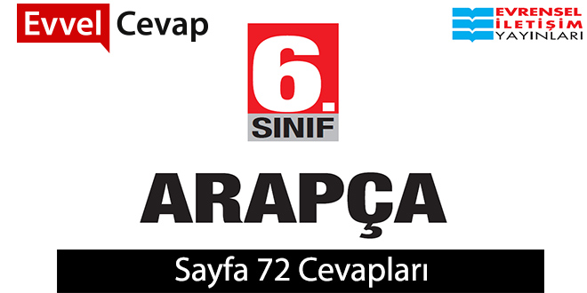 6. Sınıf Arapça Ders ve Çalışma Kitabı Sayfa 72 Cevabı Evrensel İletişim Yayınları