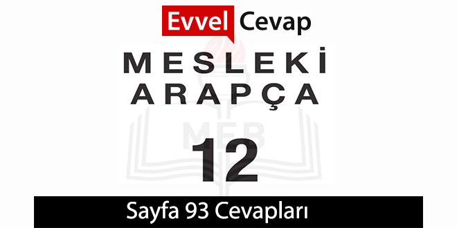 12. Sınıf Mesleki Arapça Ders Kitabı Sayfa 93 Cevapları Meb Yayınları