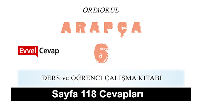 6. Sınıf Arapça Ders ve Çalışma Kitabı Sayfa 118 Cevabı Meb Yayınları