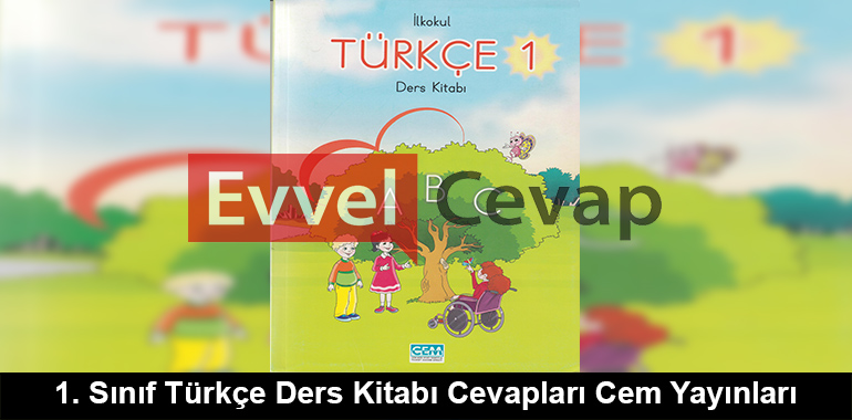 1. Sınıf Türkçe Ders Kitabı Cevapları Cem Yayınları