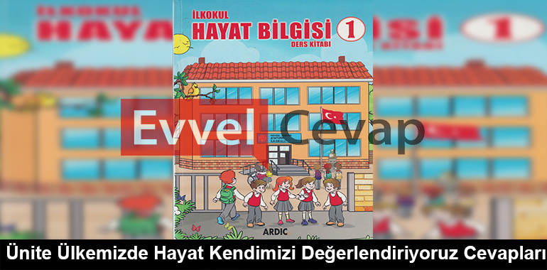 5. Ünite Ülkemizde Hayat Kendimizi Değerlendiriyoruz Cevapları (1. Sınıf Hayat Bilgisi)