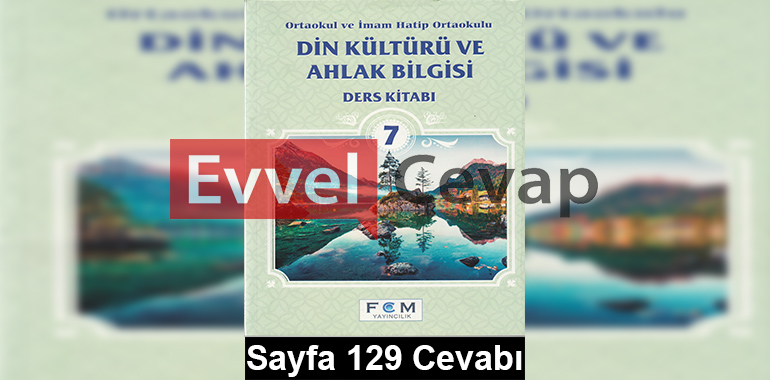 7. Sınıf Din Kültürü ve Ahlak Bilgisi FCM Yayınları Ders Kitabı Cevapları Sayfa 129'