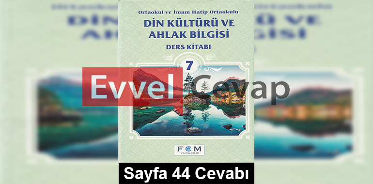 7. Sınıf Din Kültürü ve Ahlak Bilgisi FCM Yayınları Ders Kitabı Cevapları Sayfa 44