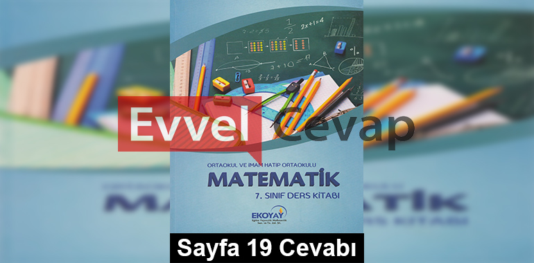 7. Sınıf Matematik Ekoyay Yayınları Ders Kitabı Cevapları Sayfa 19