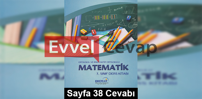 7. Sınıf Matematik Ekoyay Yayınları Ders Kitabı Cevapları Sayfa 38 