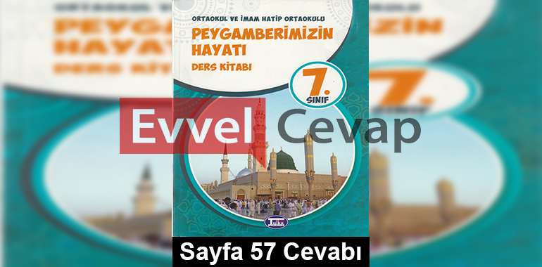 7. Sınıf Peygamberimizin Hayatı Tutku Yayıncılık Ders Kitabı Cevapları Sayfa 57